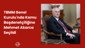 TBMM Genel Kurulu'nda Kamu Başdenetçiliğine Mehmet Akarca Seçildi
